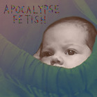 Apocalypse Fetish