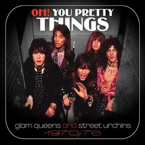 Oh! You Pretty Things (Glam Queens And Street Urchins 1970-76) CD3