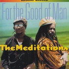 The Meditations - For The Good Of Man (Reissued 2000)
