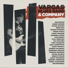 Vargas Blues Band - Vargas Blues Band & Company