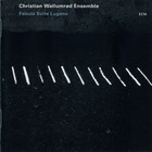 Christian Wallumrod Ensemble - Fabula Suite Lugano