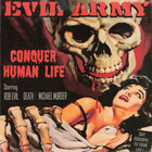 Evil Army - Conquer Human Life (VLS)