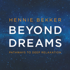 Hennie Bekker - Beyond Dreams - Pathways To Deep Relaxation