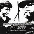 Sly & Robbie - The Rhythm Remains The Same (Sly & Robbie Greets Led Zeppelin)