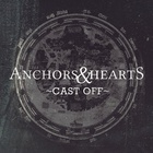 Anchors & Hearts - Cast Off (EP)