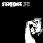 Steakknife - Stuff 1991-2004