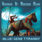 "Blue" Gene Tyranny - Degrees Of Freedom Found CD3