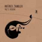 Antonio Zambujo - Voz E Violão