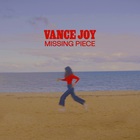 Vance Joy - Missing Peice (CDS)
