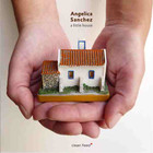 Angelica Sanchez - A Little House