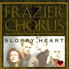 Frazier Chorus - Sloppy Heart (EP)