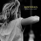 Downhaul - Before You Fall Asleep