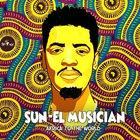 Sun-El Musician - Africa To The World