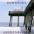 Downhaul - About Leaving (EP)
