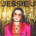 Jessie J - I Want Love (CDS)