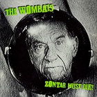 The Wombats - Zontar Must Die! (Vinyl)