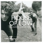 The House Of Love - The Complete John Peel Sessions CD2