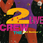 The 2 Live Crew - Best Remixes