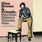 Glen Brown - Rhythm Master Vol. 1 (With Friends)
