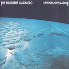 The Brothers Cazimero - Hawaiian Paradise