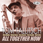 Tom Tallitsch - All Together Now