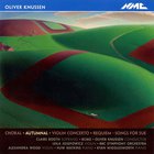 Oliver Knussen - Choral, Autumnal, Violin Concerto, Requiem - Songs For Sue