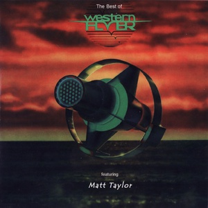 The Best Of Western Flyer (Feat Matt Taylor)