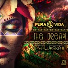 Pura Vida - The Dream (With Ayawaska) (EP)
