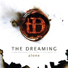 The Dreaming - Alone (CDS)