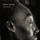 Harriet Tubman - Ascension