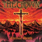 The Crown - Eternal Death (Reissued 2004)
