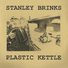 Stanley Brinks - Plastic Kettle