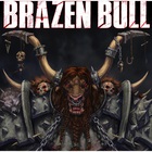Brazen Bull - Brazen Bull