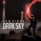Sam Riggs - Dark Sky