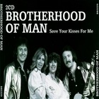 Brotherhood Of Man - Save Your Kisses For Me CD1