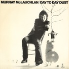 Murray Mclauchlan - Day To Day Dust (Vinyl)
