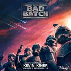 Kevin Kiner - Star Wars: The Bad Batch Vol. 1 (Episodes 1-8) (Original Soundtrack)