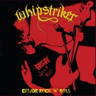 Whipstriker - Crude Rock 'N' Roll