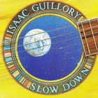 Isaac Guillory - Slow Down