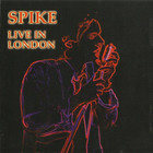 spike - Live In London