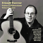 Stefan Grossman - Friends Forever