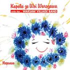 Kapela Ze Wsi Warszawa - Hopsasa