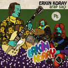 Erkin Koray - Arap Saçı CD1