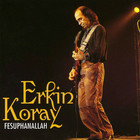 Erkin Koray - Fesuhanallah
