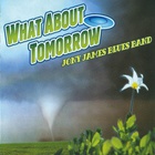 Jony James Blues Band - What About Tomorrow