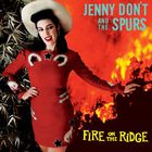 Jenny Don't & The Spurs - Fire On The Ridge