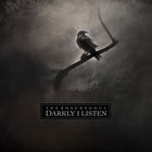 The Rosenshoul - Darkly I Listen