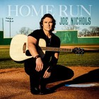 Joe Nichols - Home Run (CDS)