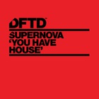 Supernova - You Have House (CDS)