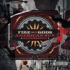 Fire From The Gods - American Sun (Reimagined) (EP)